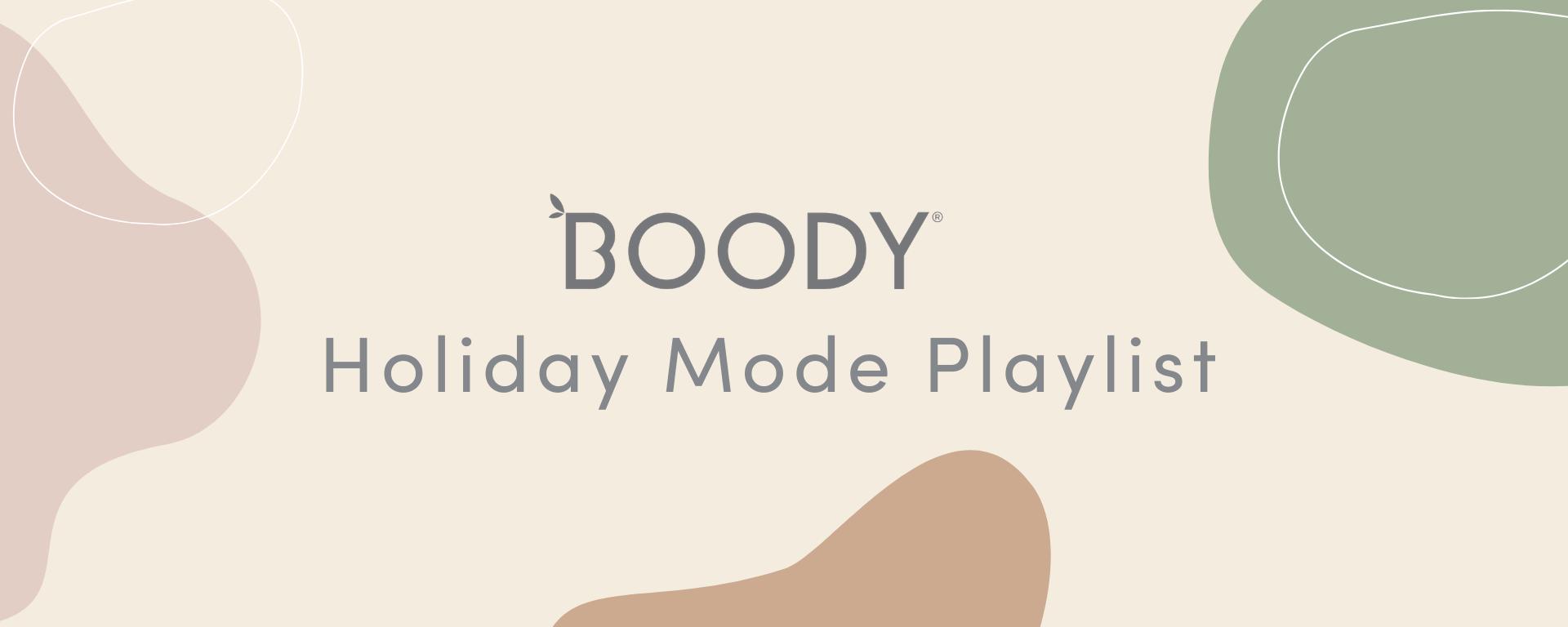 The Boody Holiday Mode Playlist